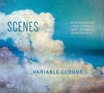 CD Scenes: Variable Clouds (Live At The Earshot Jazz Festival)