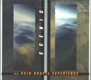 Scenic: The Acid Gospel Experience