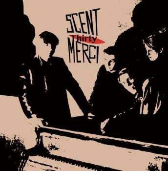 Album Scent Merci: Thirty 1984/1986