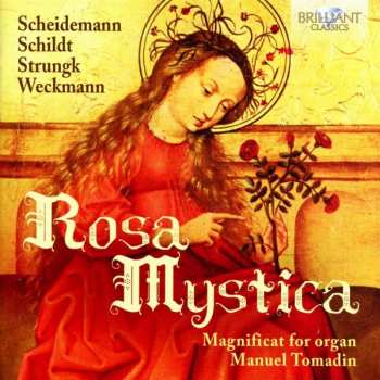 Album Manuel Tomadin: Rosa Mystica: Magnificat For Organ
