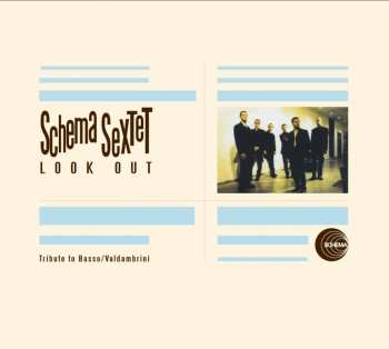 CD Schema Sextet: Look Out (Tribute To Basso / Valdambrini)