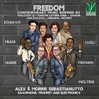 Album Massimiliano Messieri: Freedom, Contemporary Music Inspired By Malcolm X, Martin Luther King, Gandhi, Jan Palach, Mirabal Sisters