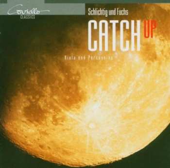 Album Hariolf Schlichtig: Catch Up: Viola & Percussion