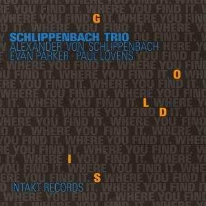 CD Alexander von Schlippenbach Trio: Gold Is Where You Find It