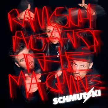 Album Schmutzki: Rausch Against The Machine