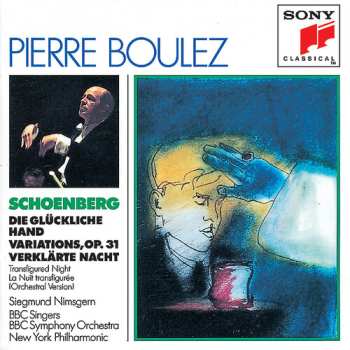 Album Arnold Schoenberg: Die Glückliche Hand / Variations, Op. 31 / Verklärte Nacht
