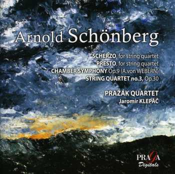Album Arnold Schoenberg: Scherzo / Presto / Chamber Symphony / String Quartet No. 3