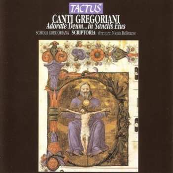 Album Schola Gregoriana Pragensis: Canti Gregoriani: Adorate Deum … In Sanctis Eius