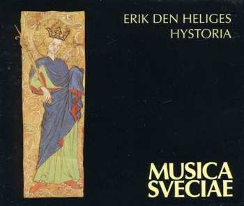 Album Schola Hungarica: Erik Den Heliges Hystoria