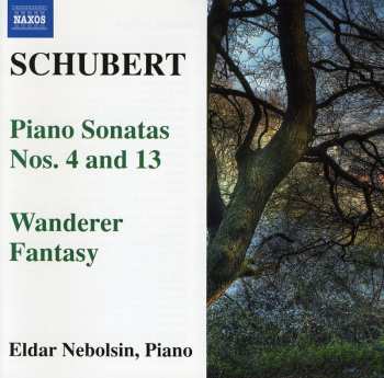 Album Franz Schubert: Piano Sonatas Nos. 4 And 13 • Wanderer Fantasy