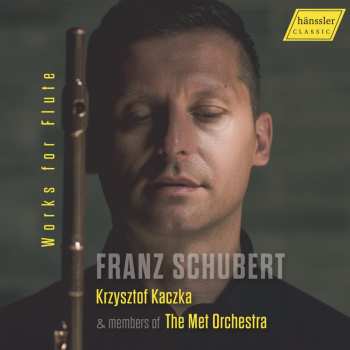 Album Schubert / Kacza / Met Orchestra: Works For Flute