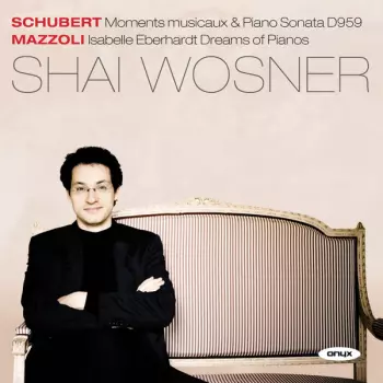Moments Musicaux; Piano Sonata; Isabelle Eberhardt Dreams Of Pianos