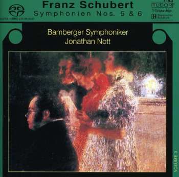Album Schubert / Nott / Bamberg Symphony: Symphonies 5 & 6