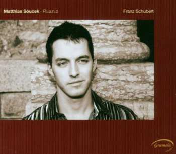 Album Schubert / Soucek,matthias: Piano