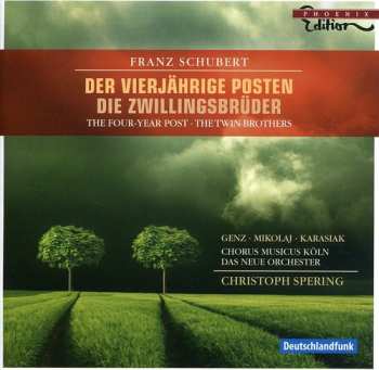 Album Schubert / Spering / Chorus Musicus Koln: Der Vierjahrige Posten Die Zwillingsbruder