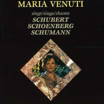Album Schubert / Venuti / Schoenberg: Maria Venuti Sings Schubert