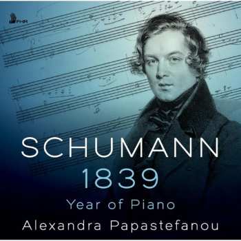 Album Robert Schumann: Schumann 1839 – Year of Piano