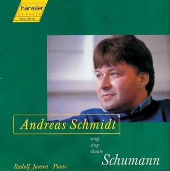 Album Robert Schumann: Andreas Schmidt Singt Schumann