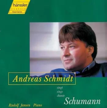 Andreas Schmidt Singt Schumann