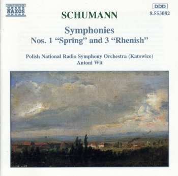 Album Robert Schumann: Symphonies Nos. 1 "Spring" And 3 "Rhenish"