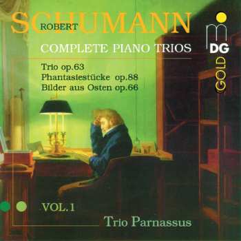 Album Schumann / Trio Parnassus: Complete Piano Trios 1