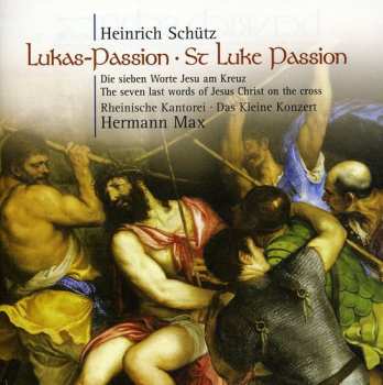 Album Schutz / Max / Rheinische Kantorei: St Luke Passion