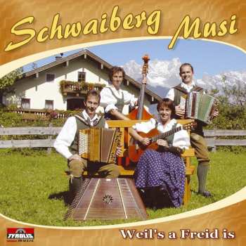 Album Schwaiberg Musi: Weil's A Freid Is