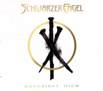 CD Schwarzer Engel: Kreuziget Mich