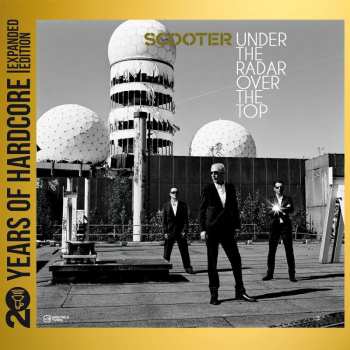 Album Scooter: Under The Radar Over The Top: 20 Years Of Hardcore