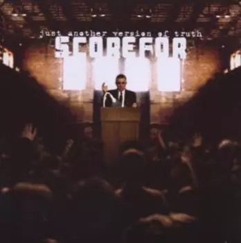 Scorefor: Just Another Version Of Truth