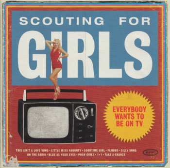 Album Scouting For Girls: Everybody Wants To Be On TV