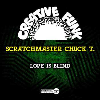 Album Scratchmaster Chuck T: Love Is Blind