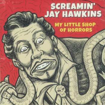 LP Screamin' Jay Hawkins: My Little Shop of Horrors