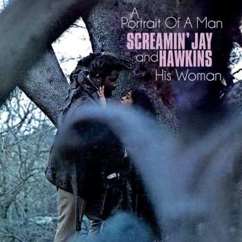 CD Screamin' Jay Hawkins: A Portrait Of A Man And His Woman