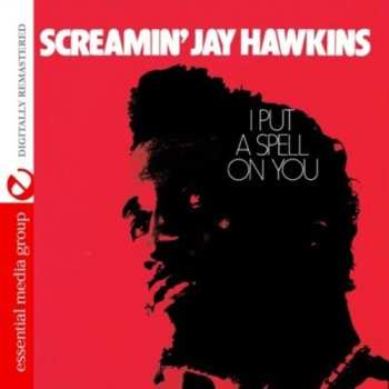 CD Screamin' Jay Hawkins: I Put A Spell On You