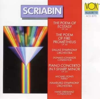 Dallas Symphony Orchestra: The Poem Of Ecstasy, Op. 54 / The Poem Of Fire: Prometheus, Op. 60 / Piano Concerto In F-sharp Minor, Op. 20