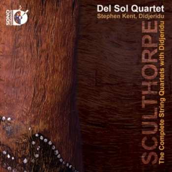 Album Del Sol String Quartet: The Complete String Quartets With Didjeridu