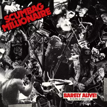 Scumbag Millionaire: Barely Alive! (B-Sides & Oddities)