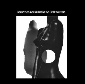LP SDH: Semiotics Department Of Heteronyms