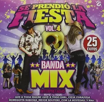 Se Prendio La Fiesta 4 Banda Mix / Various: Se Prendio La Fiesta 4 Banda Mix