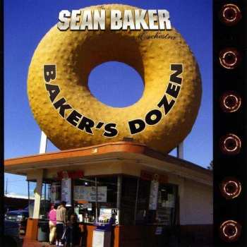 Album Sean Baker Orchestra: Baker's Dozen