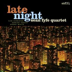 CD Sean Fyfe Quartet: Late Night