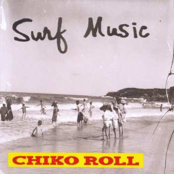 Album Sean Wayland: Surf Music Chiko Roll