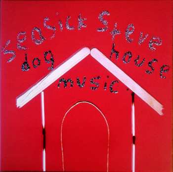 LP Seasick Steve: Dog House Music