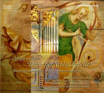 Album Sebastian Knebel: Musik Aus Der Dresdner Schlofkapelle