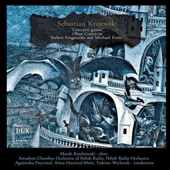 Album Polska Orkiestra Radiowa: Concerti Grossi / Oboe Concerto / Sieben Fragmente Aus Michael Ende