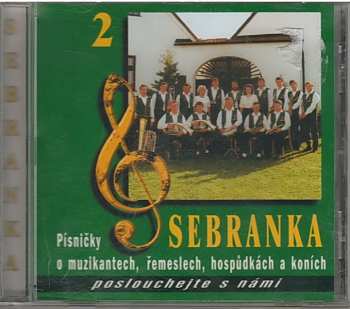 Album Sebranka: Písničky O Muzikantech, Řemeslech, Hospůdkách A Koních