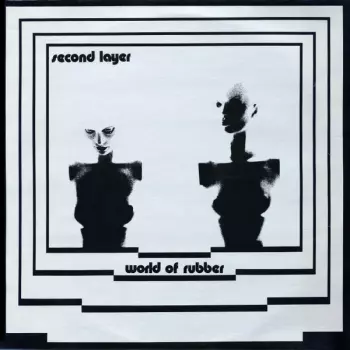 Second Layer: World Of Rubber