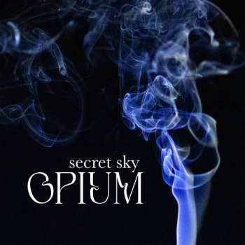 Album Secret Sky: Opium