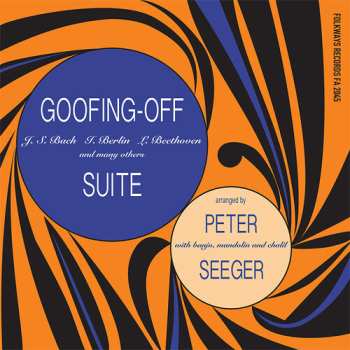 Album Seeger,pete: Goofing
